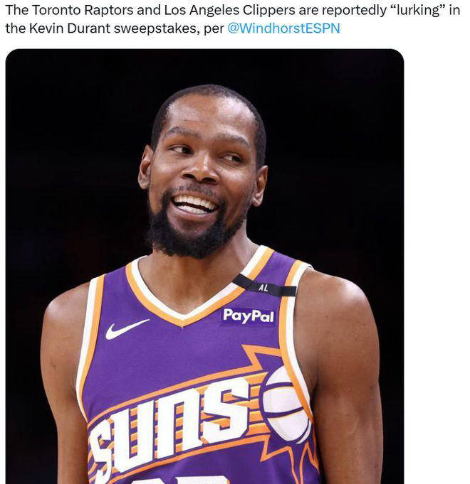 多(duō)伦多(duō)猛龙和洛杉矶快船(chuán)秘密觊觎凯文-杜(dù)兰特，太阳备感興(xìng)奋